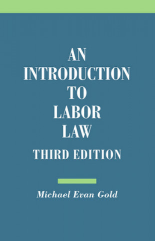 Carte Introduction to Labor Law Michael Evan Gold