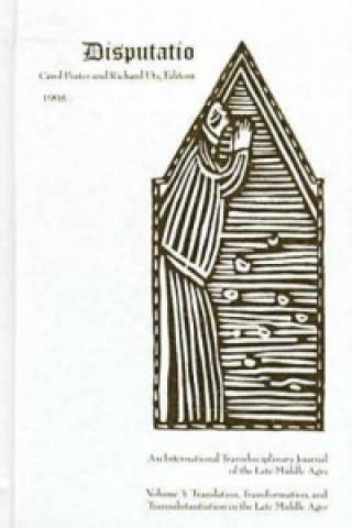 Knjiga Disputatio v. 3; Transformation, Translation and Transubstantiation Carol Poster
