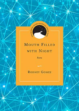 Carte Mouth Filled with Night Rodney Gomez