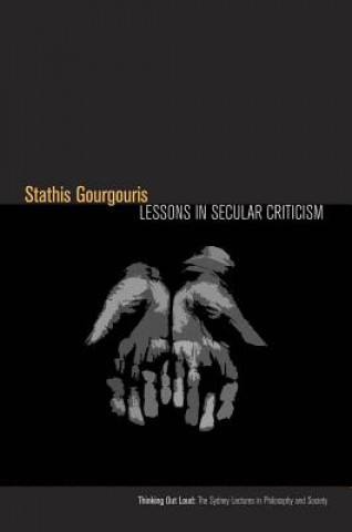 Könyv Lessons in Secular Criticism Stathis Gourgouris