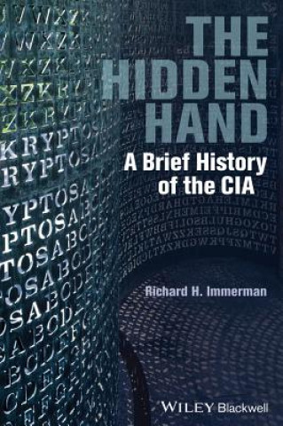 Carte Hidden Hand - A Brief History of the CIA Richard H. Immerman
