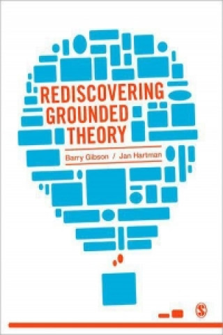 Kniha Rediscovering Grounded Theory Barry Gibson