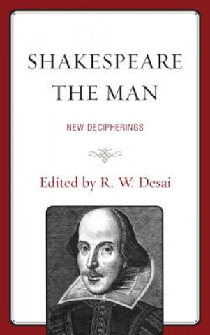 Kniha Shakespeare the Man R W Desai