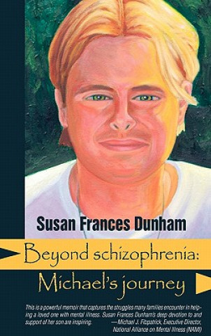 Knjiga Beyond Schizophrenia Susan Frances Dunham