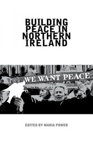 Libro Building Peace in Northern Ireland Maria Power