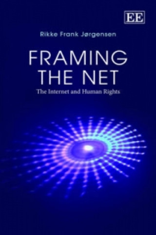 Kniha Framing the Net Rikke Frank Jorgensen