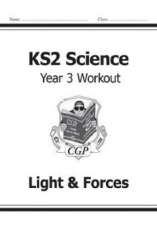 Книга KS2 Science Year Three Workout: Light & Forces CGP Books