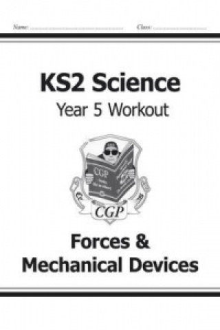 Boek KS2 Science Year Five Workout: Forces & Mechanical Devices CGP Books