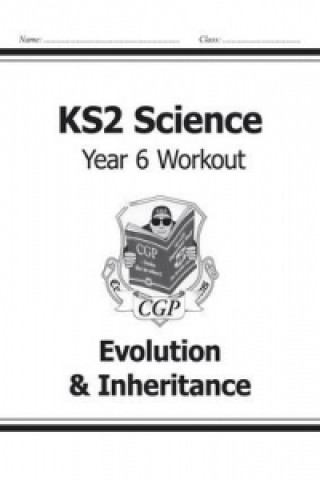 Knjiga KS2 Science Year Six Workout: Evolution & Inheritance CGP Books