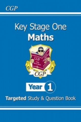 Könyv KS1 Maths Targeted Study & Question Book - Year 1 CGP Books