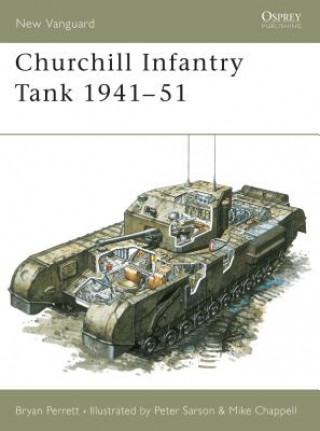 Kniha Churchill Infantry Tank 1941-51 M. Chappell