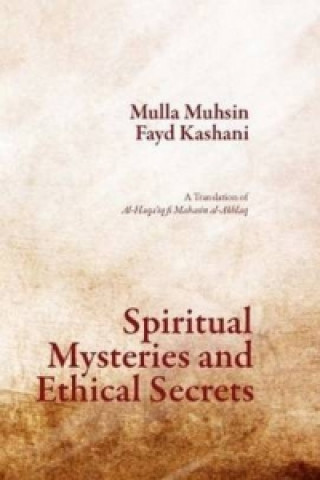 Książka Spiritual Mysteries & Ethical Secrets Mulla Muhsin