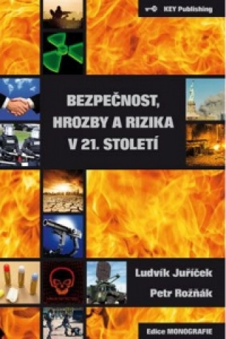 Kniha Bezpečnost, hrozby a rizika v 21. století Ludvík Juříček