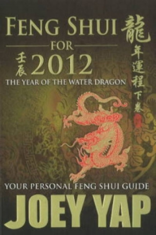 Kniha Feng Shui For 2012 Joey Yap