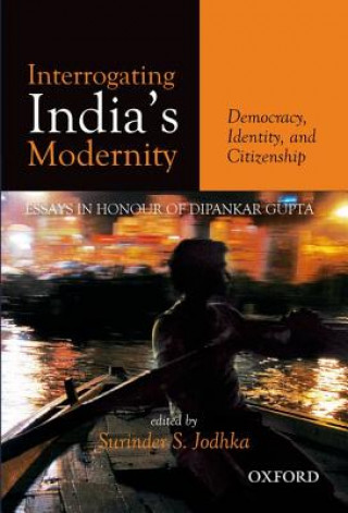 Könyv Interrogating India's Modernity Surinder S. Jodhka