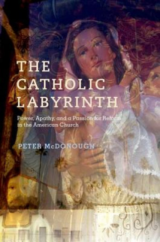 Könyv Catholic Labyrinth Peter McDonough