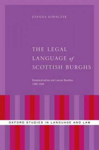 Könyv Legal Language of Scottish Burghs Joanna Kopaczyk