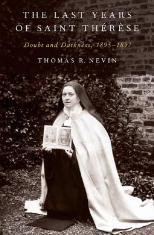 Kniha Last Years of Saint Therese Thomas R. Nevin