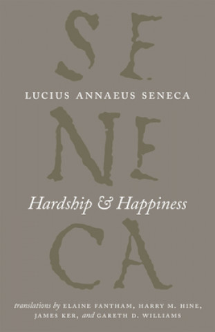 Kniha Hardship and Happiness Lucius Annaeus Seneca