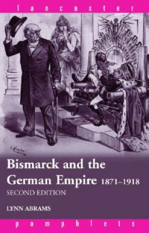 Książka Bismarck and the German Empire Lynn Abrams