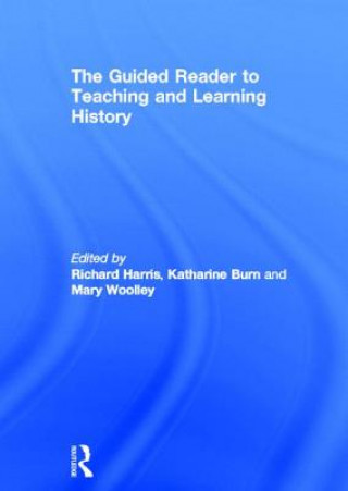 Książka Guided Reader to Teaching and Learning History Richard Harris