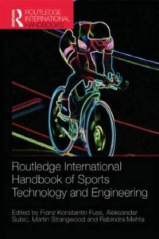 Könyv Routledge Handbook of Sports Technology and Engineering Franz Konstantin Fuss