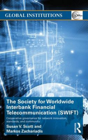 Książka Society for Worldwide Interbank Financial Telecommunication (SWIFT) Susan V. Scott