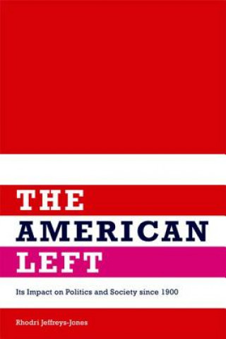 Knjiga American Left Rhodri Jeffreys-Jones