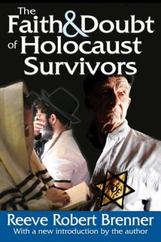 Knjiga Faith and Doubt of Holocaust Survivors Reeve Robert Brenner