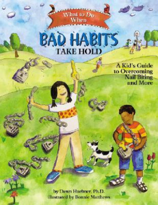 Könyv What to Do When Bad Habits Take Hold Dawn Huebner