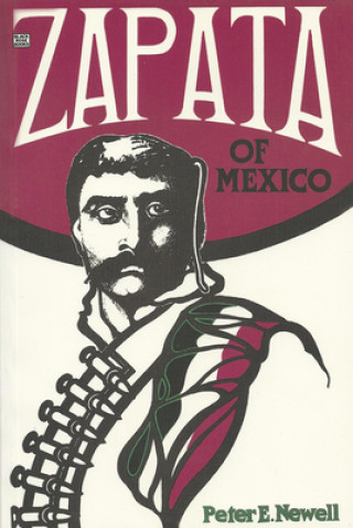 Knjiga Zapata of Mexico Peter E. Newell