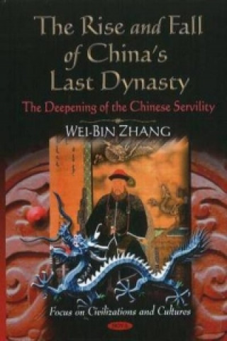 Książka Rise & Fall of China's Last Dynasty Wei Zhang