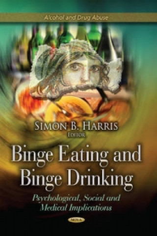 Książka Binge Eating & Binge Drinking Simon B. Harris