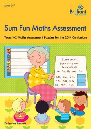 Carte Sum Fun Maths Assessment for 5-7 year olds Katherine Bennett