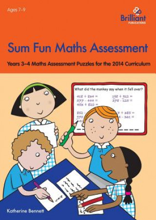 Carte Sum Fun Maths Assessment for 7-9 year olds Katherine Bennett