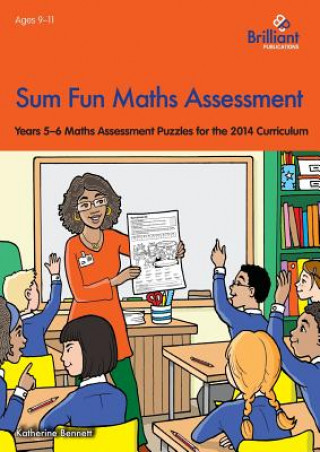Carte Sum Fun Maths Assessment for 9-11 year olds Katherine Bennett