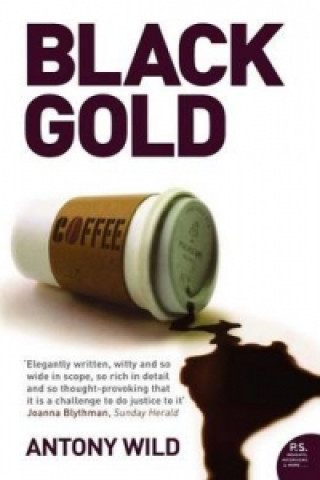 Kniha Black Gold Antony Wild