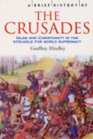 Carte Brief History of the Crusades Geoffrey Hindley