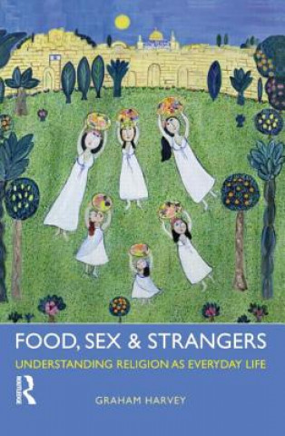 Libro Food, Sex and Strangers Graham Harvey