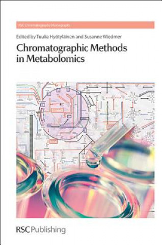 Książka Chromatographic Methods in Metabolomics Tuulia Hyotylainen