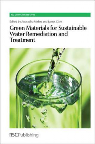 Kniha Green Materials for Sustainable Water Remediation and Treatment Anuradha Mishra