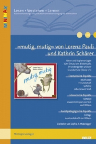 Kniha »mutig, mutig«  von Lorenz Pauli und Kathrin Schärer Sophia A. Moderegger