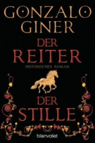 Kniha Der Reiter der Stille Gonzalo Giner