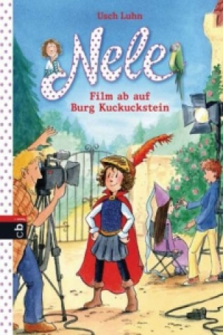 Kniha Nele - Film ab auf Burg Kuckuckstein Usch Luhn