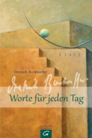 Könyv Dietrich Bonhoeffer. Worte für jeden Tag Manfred Weber