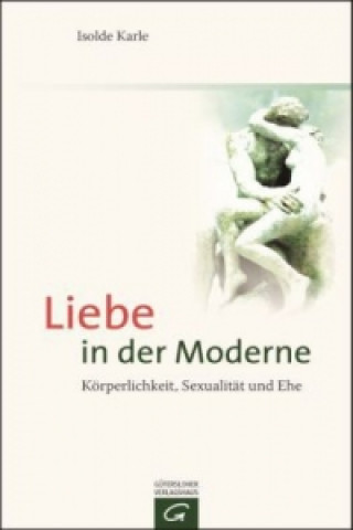 Kniha Liebe in der Moderne Isolde Karle