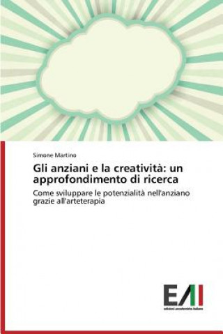 Libro Gli Anziani E La Creativita Simone Martino