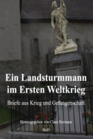 Kniha Ein Landsturmmann im Ersten Weltkrieg Clara Hermans