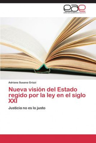 Carte Nueva Vision del Estado Regido Por La Ley En El Siglo XXI Adriana Susana Grizzi