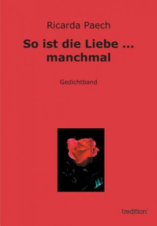 Könyv So Ist Die Liebe ... Manchmal Ricarda Paech